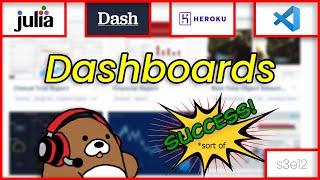 Build & Deploy Web Dashboards with Dash & Heroku | Tutorial 12 of 13 | Julia Web Tools for Beginners