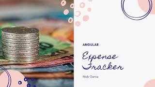 Building an Expense Tracker in Angular with Bootstrap | CRUD Operations| Web Genie