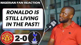 MAN UTD 2-0 TOTTENHAM  ( Ofonime - NIGERIAN FAN REACTION) - PREMIER LEAGUE HIGHLIGHTS 2022-23