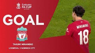 GOAL | Takumi Minamino | Liverpool v Norwich City | Fifth Round | Emirates FA Cup 2021-22