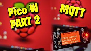 Raspberry PICO W:  Use Wifi, MQTT to display (Pimoroni) certain values like solar power! PART 2:MQTT