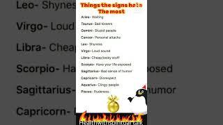 What things Zodiac signs hate the most according Astro science