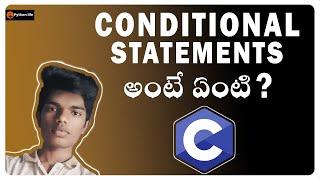 C Language in Telugu | C Language Conditional Statements in Telugu | C tutorial Telugu | #pythonlife