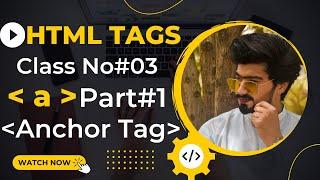 What is anchor tag in html Urdu | Anchor tag (a tag) part#1 - html5 tutorial in Urdu || Class -03