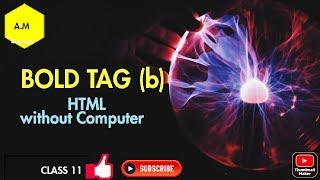 HTML BOLD TAG | CLASS 11 |HTML tutorial Step-by-step in Android phone |Ali murtaza