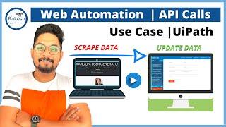 UiPath Web Automation using API calls  Use Case.