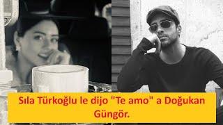 Sıla Türkoğlu le dijo "Te amo" a Doğukan Güngör.