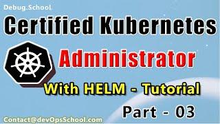 Kubernetes With HELM Tutorial | Kubernetes Crash Course For Beginners Part- 03