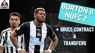 BURTON 0 NEWCASTLE 2 RECAP | BRUCE NEW CONTRACT?