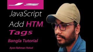 Add Html Tags in JavaScript Basic Tutorial in Bangla - Class - 03