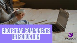 Bootstrap | Components Introduction