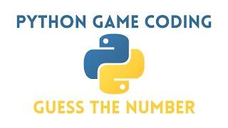 Guess The Number Game in Python | Python beginners project tutorial