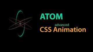 ATOM- Advanced CSS3 Animation | csPoint Web Designing Tutorials