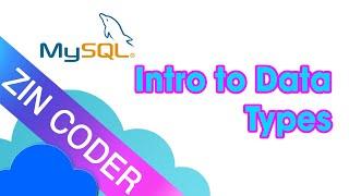 MySQL Tutorial for Beginners - Intro to Data Types | ZinCoder