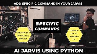 Add Specific Commands In Jarvis AI |  How To Make Jarvis | Jarvis Python | OpenAI Python | Jarvis AI