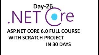 Learn ASP.NET Core 6.0 - Full Course for Beginners[Tutorial] in Hindi | Day-26