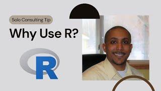 Solo Consulting Tip: Why Solo Consultants Should Use R - (HOW to START a CONSULTING BUSINESS)