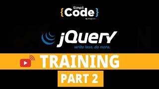 ????jQuery Training Part - 2 | jQuery Tutorial  For Beginners | jQuery Full Course | 2022 | SimpliCo