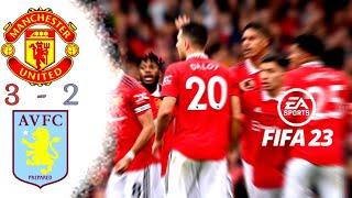 FIFA 23 + Manchester United vs Aston Villa = ( 3-2 ) | Highlights | Premier League