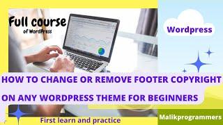 23 How To Change Or Remove Footer Copyright  On Any WordPress Theme for beginners