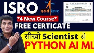 ISRO "PYTHON" "AI ML" Live Training By Indian Scientist Free With Certificate | isro certificate