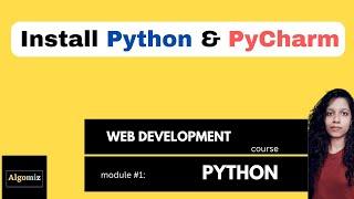 Install Python and PyCharm | Python Beginner Tutorial | Algomiz:3#python #pythonforbeginners