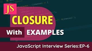 JavaScript Closure Tutorial | Closures Explained