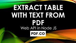 Extract Table with Text from PDF (Node.js) in JavaScript using PDF.co Web API