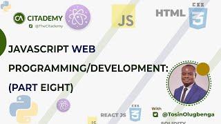 FULL JAVASCRIPT WEB DEVELOPMENT COURSE 2022 : PART EIGHT : JavaScript DOM Tutorial For Beginners