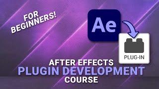 How to Build An After Effects PlugIn | PlugIn Development Course For Beginners (PART 4 of 4)