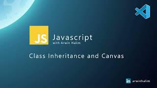 Class Inheritance and Canvas - Javascript #19