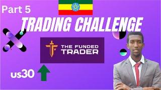 Part 5 of ከ0 ወደ $5000 Ethiopia Forex Trading Challenge