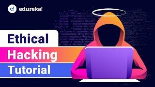 Ethical Hacking Tutorial For Beginners [2023] | Learn Ethical hacking From Scratch | Edureka