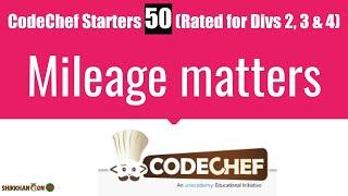 Mileage matters CodeChef Starters 50 Contest Problem Solution #codewithredoy #codechefsolution