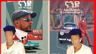 ????Lij Michael Naneye new music Video 2021 ናንዬ |Gorada Reaction