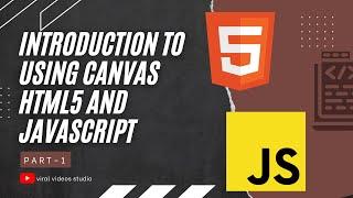 01   HTML5 Canvas Introduction with JavaScript