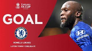 GOAL | Romelu Lukaku | Luton Town v Chelsea | Fifth Round | Emirates FA Cup 2021-22