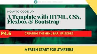 HTML and  CSS-part4.6 | Template with HTML, CSS, Flexbox and Bootstrap|The Menu bar- Concluding part