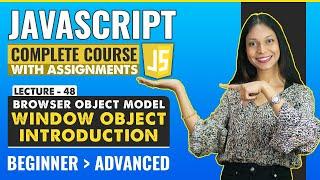 48. Window Object Introduction | Javascript tutorial for beginners | Javascript full course