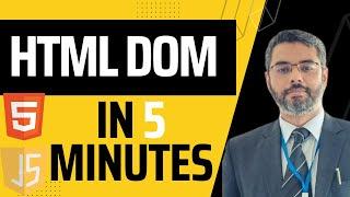 HTML DOM in 5 Minutes | What is HTML DOM | DOM Model in JavaScript | JavaScript DOM tutorial