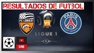 Lorient vs PSG en vivo | Ligue 1 PSG | Resultados de futbol de hoy 2022 06 11 ⚽️