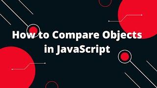 JavaScript Tutorial in Hindi #116 How to Compare Objects in JavaScript