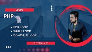 PHP Loops | For Loop | While Loop | Do-While Loop ???????? | Urdu | Hindi Tutorial #03 ✅