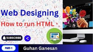 Web Designing Tutorial | How to run HTML| Website Design | HTML, CSS Course | Advanced Web Designing