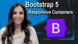 Bootstrap 5 Tutorial for Beginners | Responsive Containers