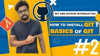 #2 How to install git ? | Git basic commands | Git & GitHub Tutorial for Beginners