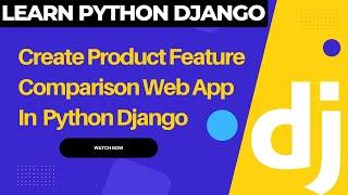 Create Product Feature Comparison Webapp In Python Django | Django Full Course #programming #django