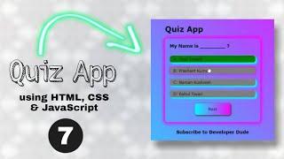 How to make Quiz App using HTML, CSS, JavaScript || Part - 7 || Developer Dude