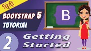 Bootstrap 5 - Getting Started #2 | Tutorial (Hindi Audio)