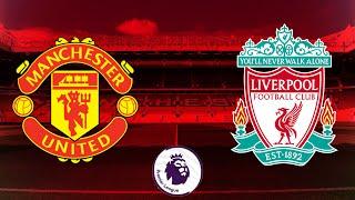 Manchester United vs Liverpool 22/8/2022 Premier League